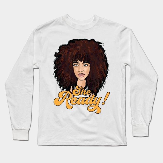 She Ready! Kinky Curly Afro Long Sleeve T-Shirt by NaturallyBlack